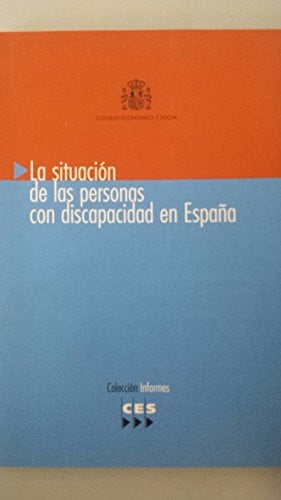 SITUACION DE LAS PERSONAS CON DISCAPACIDAD EN ESPAÑA, LA, de CONSEJO ECONOMICO Y SOCIAL | portada del libro