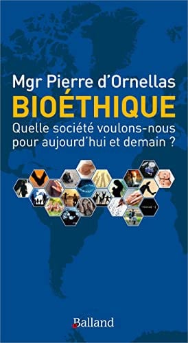 BIOETHIQUE, de MGR D' ORNELLAS | portada del libro