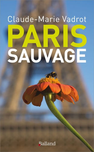 PARIS SAUVAGE, de VADROT CLAUDE-M | portada del libro