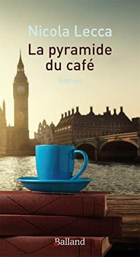 LA PYRAMIDE DU CAFE, de LECCA NICOLA | portada del libro