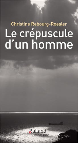 LE CREPUSCULE D'UN HOMME, de REBOURG ROESLER | portada del libro
