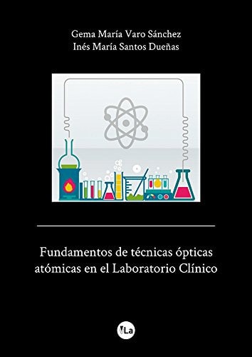 Fundamentos de técnicas ópticas atómicas en el Laboratorio Clínico, de Varo Sánchez | portada del libro