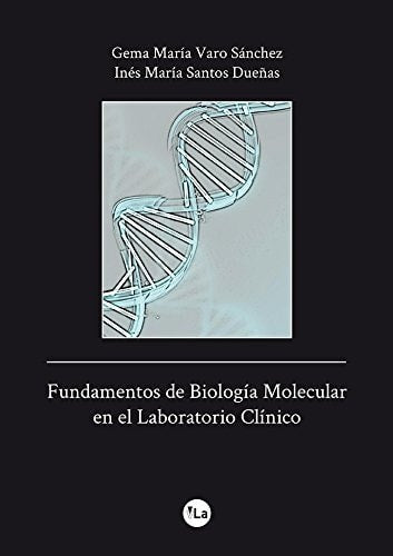 Fundamentos de Biología Molecular en el Laboratorio Clínico, de Varo Sánchez | portada del libro