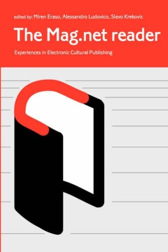 The magnet reader, experiences in electronic cultural publishing, de Ludovico | portada del libro