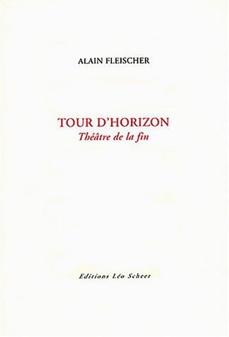 OUR D'HORIZON - THEATRE DE LA FIN, de Alain Fleischer | portada del libro