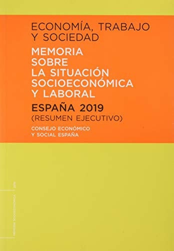 ECONOMÍA, TRABAJO Y SOCIEDAD. ESPAÑA 2019. MEMORIA SOBRE LA SITUACIÓN SOCIOECONÓMICA Y LABORAL. RESU | portada del libro
