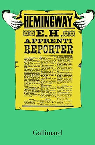 E.H. APPRENTI REPORTER, de Ernest Hemingway | portada del libro