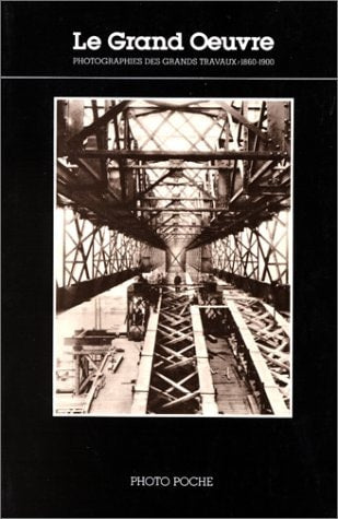Le Grand Oeuvre. Phtographies Des Grands Travaux, 1860-1900., de Collectif | portada del libro