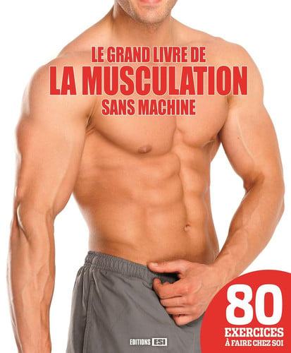 GRAND LIVRE DE LA MUSCULATION SANS MACHINE LE, de BROZINSKA ANAST | portada del libro