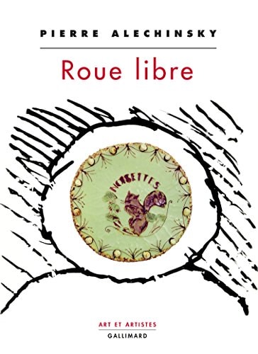 Roue libre, de Pierre Alechinsky | portada del libro