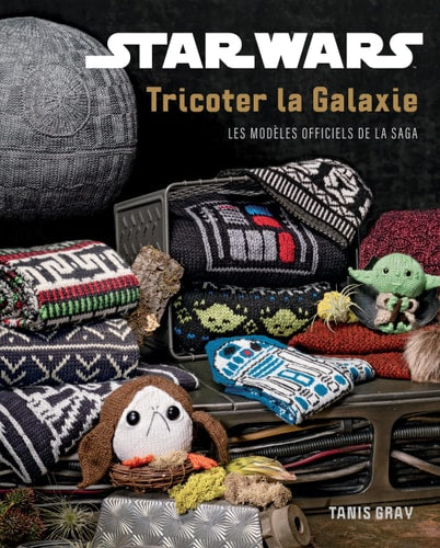 STAR WARS TRICOTER LA GALAXIE, de Tanis Gray | portada del libro