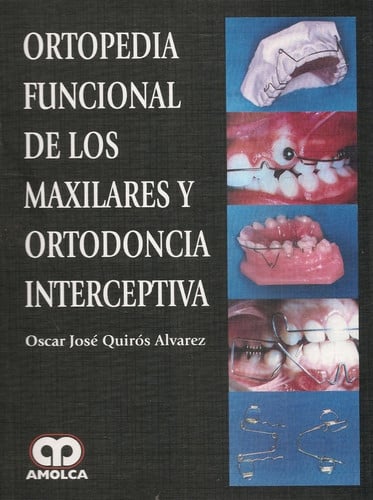 ORTOPEDIA FUNCIONAL DE LOS MAXILARES Y ORTODONCIA INTERCEPTIVA | portada del libro