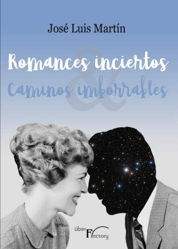 Romances inciertos, caminos imborrables, de Martín | portada del libro