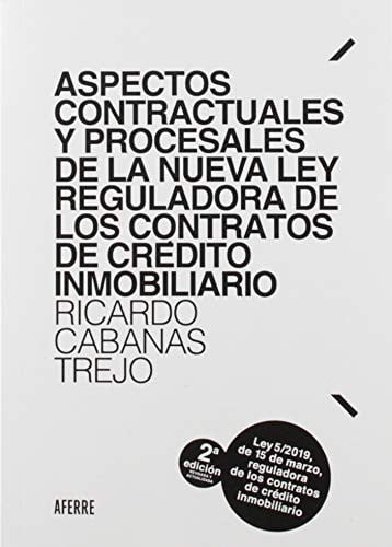 Aspectos contractuales y procesales de la nueva Ley reguladora de los contratos de crédito inmobilia, de Cabanas Trejo | port