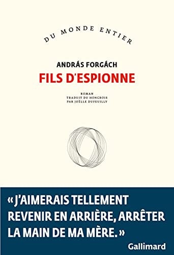 FILS D'ESPIONNE, de András Forgách | portada del libro