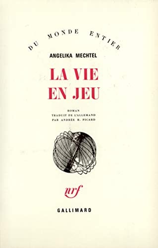 LA VIE EN JEU, de Angelika Mechtel | portada del libro