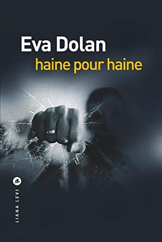 HAINE POUR HAINE, de Eva Dolan | portada del libro