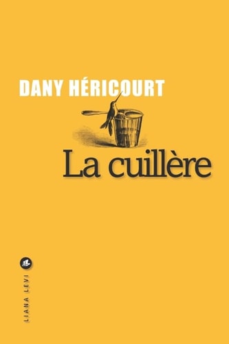 LA CUILLERE, de Dany Héricourt | portada del libro