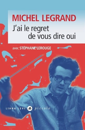 J'AI LE REGRET DE VOUS DIRE OUI, de Michel Legrand | portada del libro