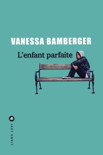L'ENFANT PARFAITE, de Vanessa Bamberger | portada del libro