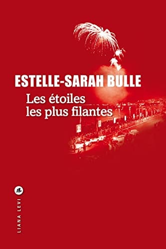 LES ETOILES LES PLUS FILANTES, de ESTELLE SARAH BULLE | portada del libro