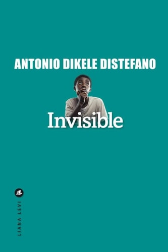 INVISIBLE, de Antonio Dikele Distefano | portada del libro