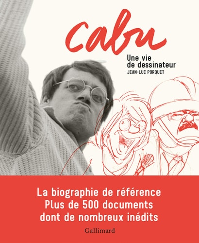 CABU UNE VIE DE DESSINATEUR, de Jean-Luc Porquet | portada del libro