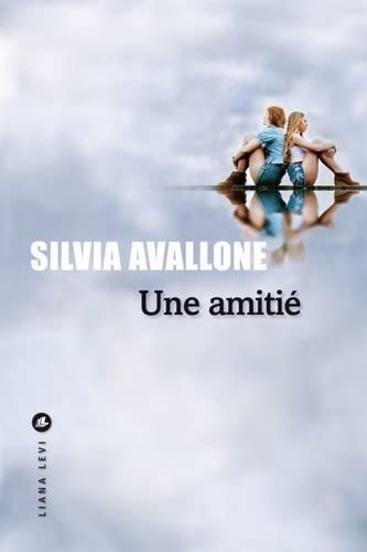 UNE AMITIE, de Silvia Avallone | portada del libro