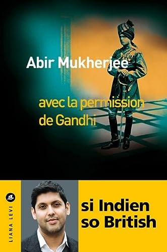 AVEC LA PERMISSION DE GANDHI, de Abir Mukherjee | portada del libro