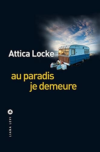 AU PARADIS JE DEMEURE, de Attica Locke | portada del libro
