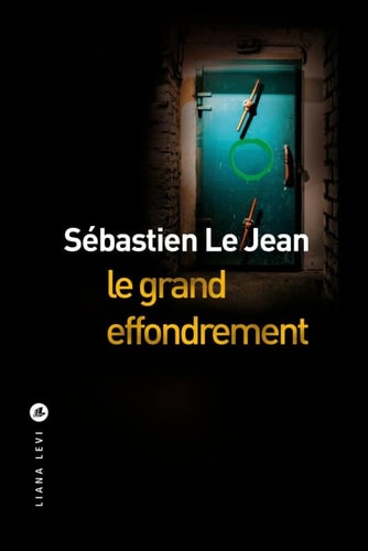 LE GRAND EFFONDREMENT, de Sébastien Le Jean | portada del libro