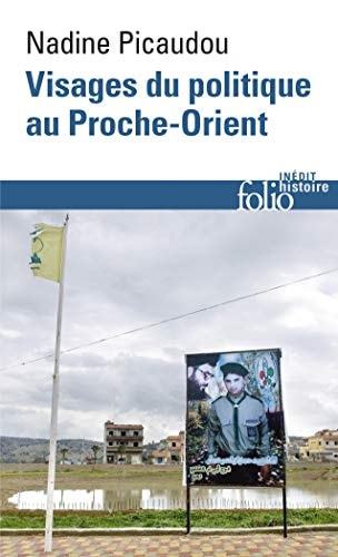 Visages du politique au Proche-Orient, de Nadine Picaudou | portada del libro
