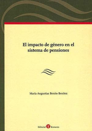 El impacto de género en el sistema de pensiones, de Benito Benítez | portada del libro