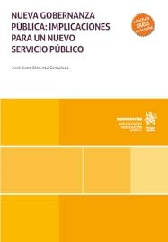 NUEVA GOBERNANZA PUBLICA IMPLICACIONES PARA UN NUEVO SERVIC, de SANCHEZ GONZALEZ | portada del libro