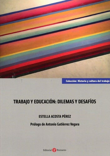 Trabajo y educación: dilemas y desafíos, de Acosta Pérez | portada del libro