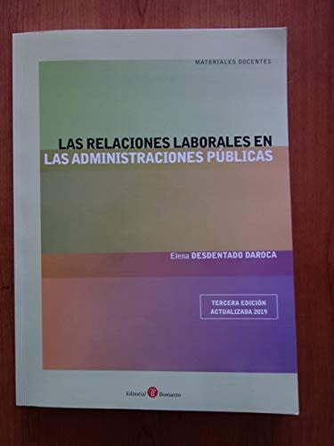 Las relaciones laborales en las Administraciones públicas (3ª edición), de Desdentado Daroca | portada del libro