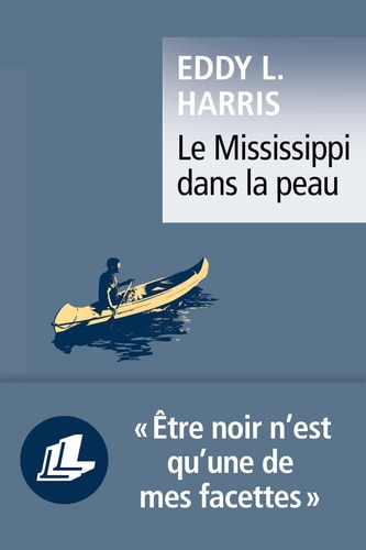 LE MISSISSIPPI DANS LA PEAU, de Eddy L. Harris | portada del libro