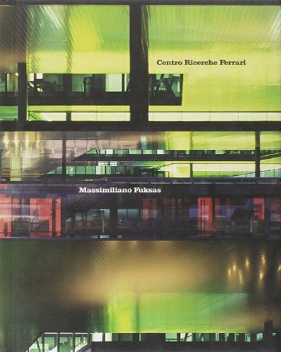 CENTRO RICERCHE FERRARI (IT), de Massimiliano Fuksas | portada del libro
