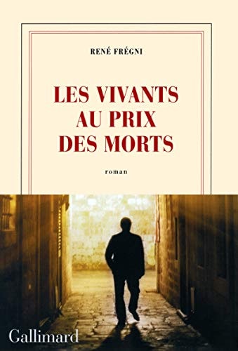 Les vivants au prix des morts, de René Frégni | portada del libro