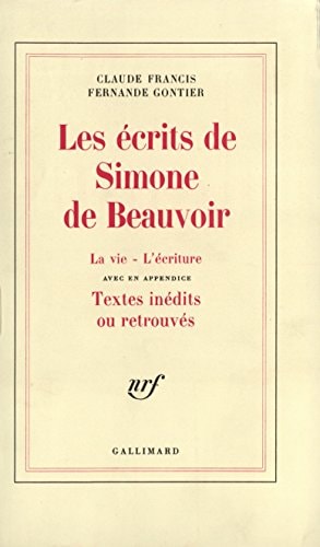 LES ECRITS DE SIMONE DE BEAUVOIR, de Claude Francis | portada del libro