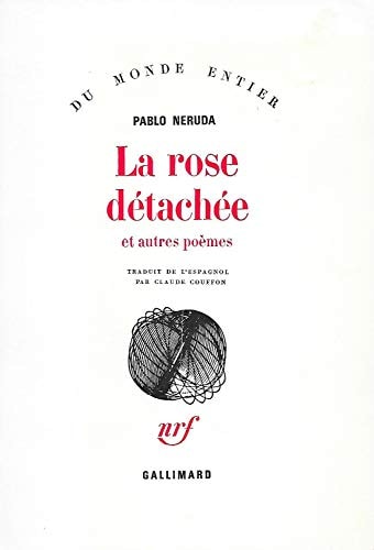 LA ROSE DETACHEE ET AUTRES POEMES, de Pablo Neruda | portada del libro