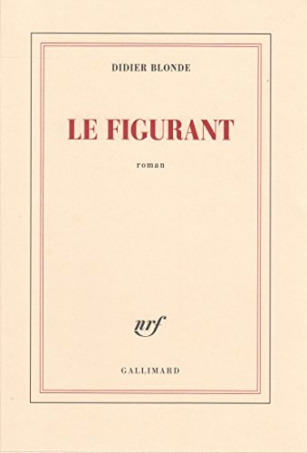 Le figurant, de Didier Blonde | portada del libro
