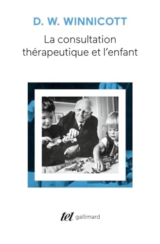 LA CONSULTATION THERAPEUTIQUE ET L'ENFANT, de Donald Woods Winnicott | portada del libro