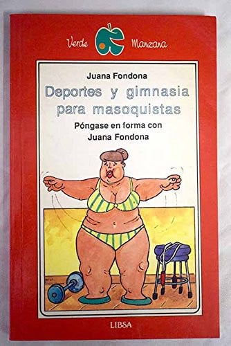 Deportes y gimnasia para masoquistas, de FONDONA | portada del libro