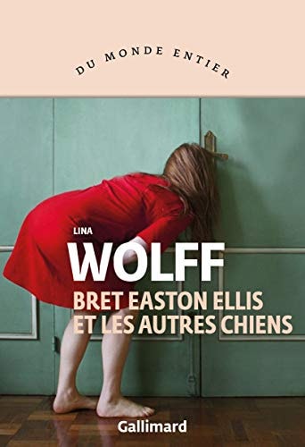 BRET EASTON ELLIS ET LES AUTRES CHIENS, de Lina Wolff | portada del libro