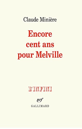 ENCORE CENT ANS POUR MELVILLE, de Claude Minière | portada del libro