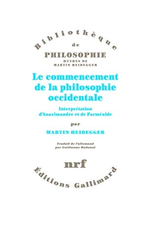 LE COMMENCEMENT DE LA PHILOSOPHIE OCCIDENTALE, de Martin Heidegger | portada del libro