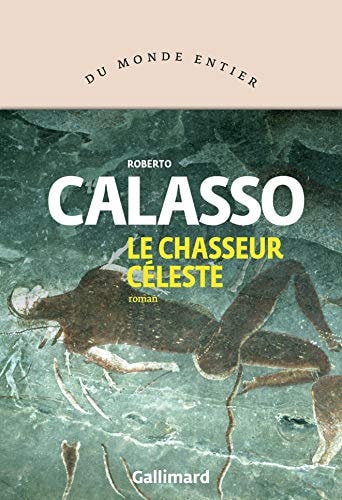 LE CHASSEUR CELESTE, de Roberto Calasso | portada del libro