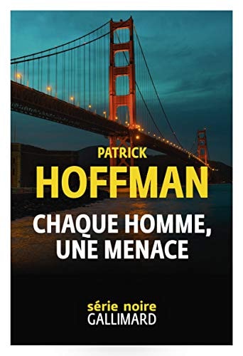 Chaque homme, une menace, de Patrick Hoffman | portada del libro