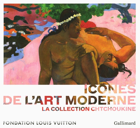 ICONES DE L'ART MODERNE LA COLLECTION CHTCHOUKINE NOUVELLE E, de Fondation Louis Vuitton | portada del libro